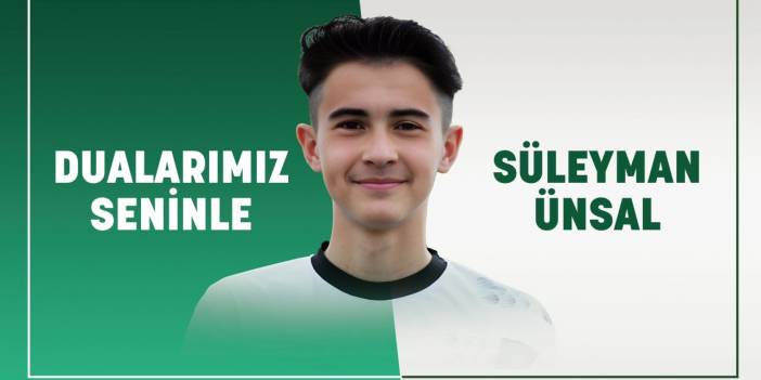 Konyalı genç futbolcu Süleyman Ünsal yaşam savaşı veriyor