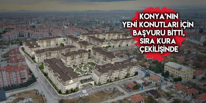 Karatay Sedir Park Evlerinde başvuru sayısı belli oldu