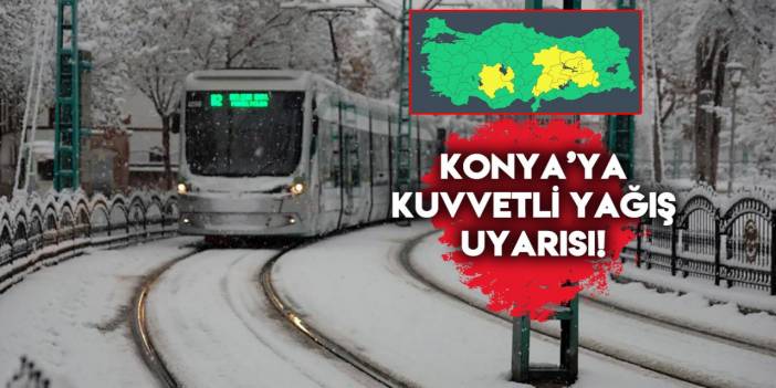 Konya’ya sarı kodlu uyarı! 2 gün kuvvetli yağacak