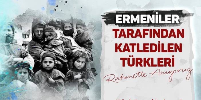 MSB: Ermeniler tarafından katledilen Türkleri rahmetle anıyoruz