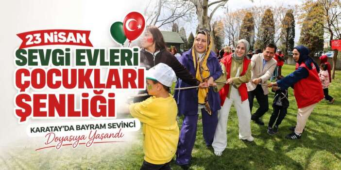 Konya’da anlamlı 23 Nisan! 300 çocuk unutulmaz bir gün yaşadı