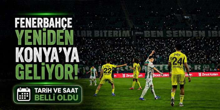 Konyaspor - Fenerbahçe maçının tarih ve saati açıklandı