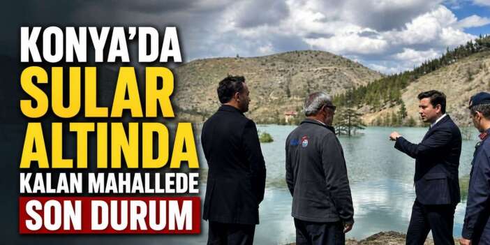 Konya’da sular altında kalan mahallede son durum! Kaymakam yerinde inceledi