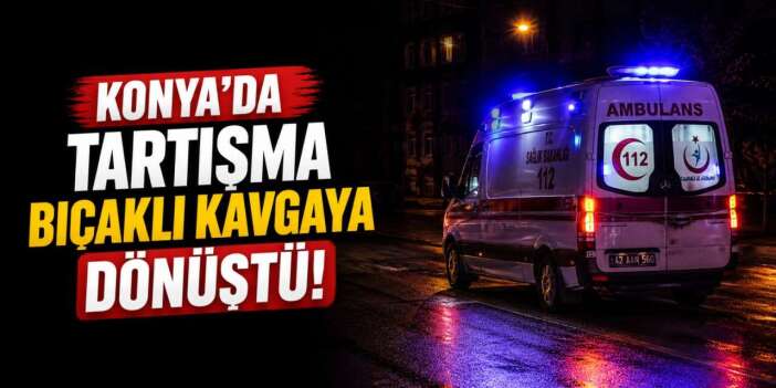 Konya’da gece yarısı ekipleri alarma geçiren olay