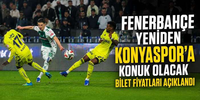 Konyaspor - Fenerbahçe maçının biletleri satışta! İşte fiyatlar