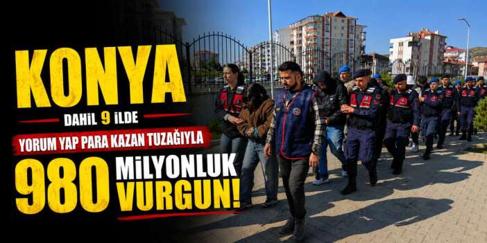 Konya dahil 9 ilde dolandırıcılık operasyonu! 14 gözaltı