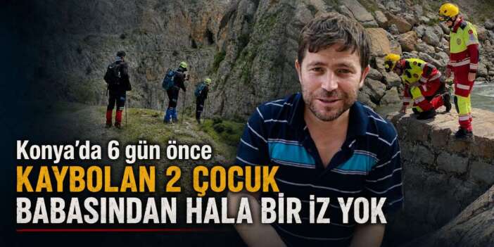 Konya’da ekipler iz peşinde! Mehmet Ali Erkek’ten 6 gündür haber yok
