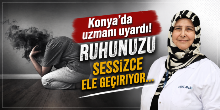 Konya’dan milyonları ilgilendiren uyarı! Bu hastalık sessiz ilerliyor