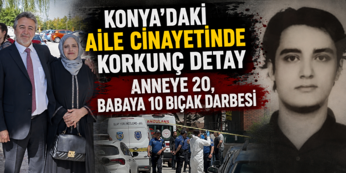 Konya’da anne ve babasını öldüren Cihan Dinçer hakime konuştu