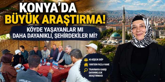 Konya’da bilim insanları araştırdı! Zor günlerde insanı ayakta tutan sır ortaya çıktı