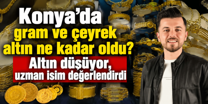 Altın düşüş yolunda kararlı gibi! Konya’da uzman isim yatırımcılara seslendi