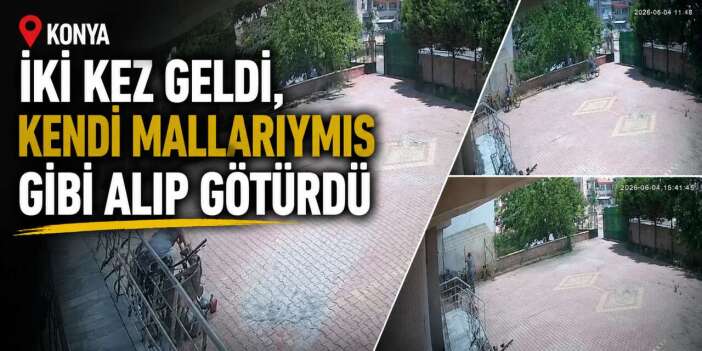 Yer Konya! Çaldı gitti, gelip bi daha çaldı