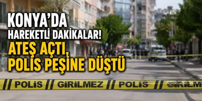 Konya’da iş yerine silahlı saldırı! Polisi görünce kovalamaca başladı