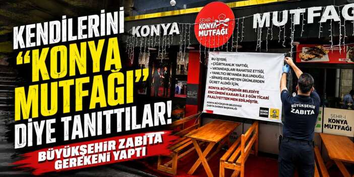 Konya’nın merkezinde tabeladaki oyun bitti! Büyükşehir mühürü vurdu