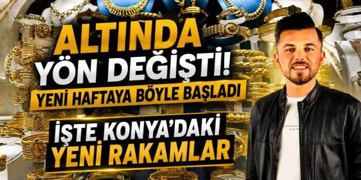 Altın yeni haftayı yön değişikliğiyle açtı