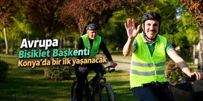 Dünyanın bisikletçileri Konya’ya geliyor! Granfondo için geri sayım başladı