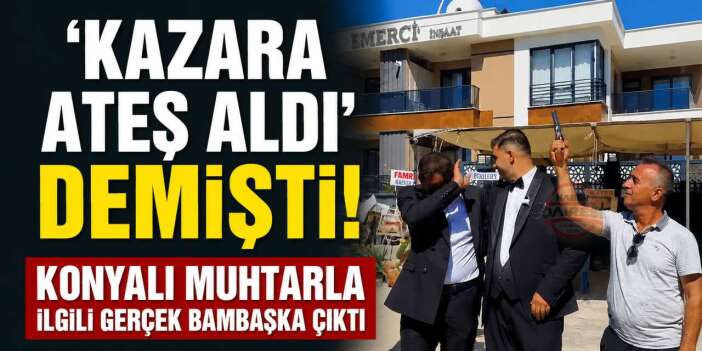 Haber Dairesi Konya’da muhtarın başını yakan görüntülere ulaştı