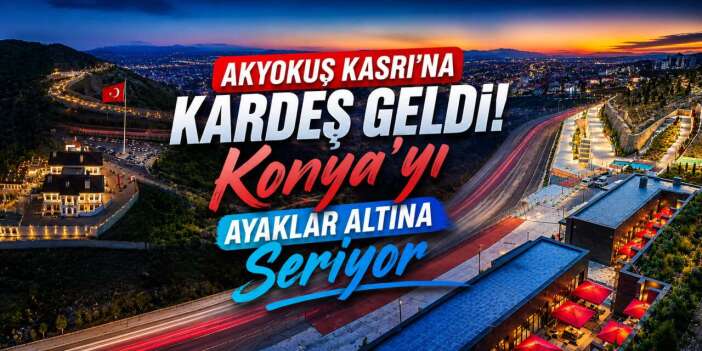 Konya’nın en yüksek ve ünlü noktasına 350 kişilik dev yaşam alanı kuruldu