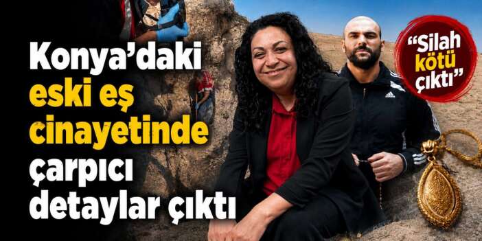 Konya’daki kadın cinayetinde iddianame tamam! Dosyaya girenler dikkat çekici