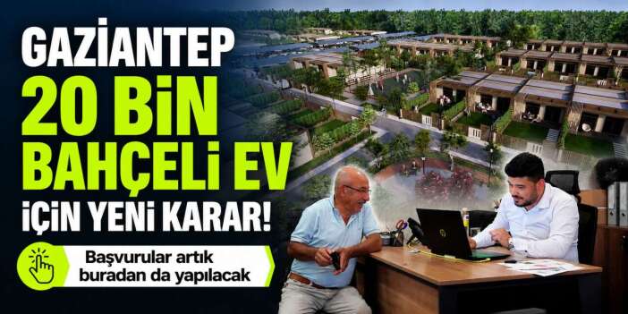 Gaziantep Büyükşehir Bahçelievler Projesi başvurusunda yeni karar