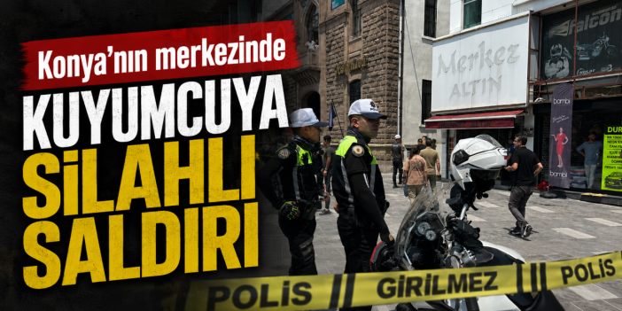 Konya'nın merkezindeki cami yakınında silahlı saldırı! Kuyumcu Sami Ayaz vuruldu