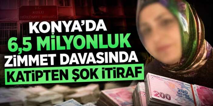 Konya'daki zimmet davasında sanık katip 6,5 milyon lirayı nereye harcadığını anlattı