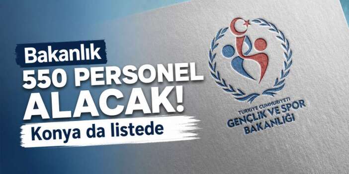 Gençlik ve Spor Bakanlığı Konya'ya 31 personel alacak! Başvurular başlıyor
