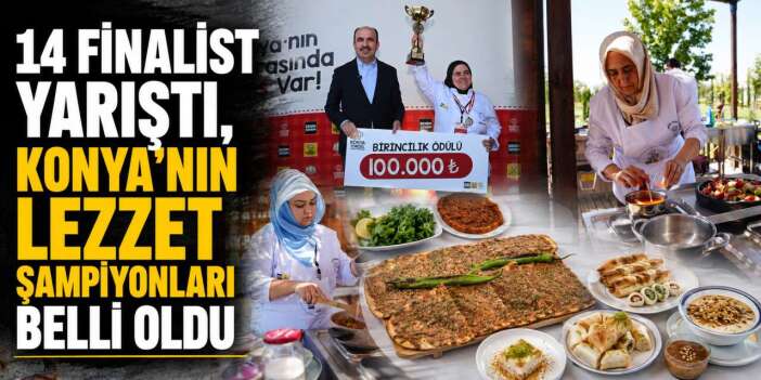 Konya'nın en lezzetli sofraları yarıştı! Şampiyon büyük ödülü kaptı