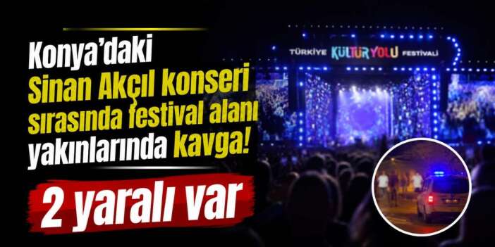 Konya'da festival alanı yakınlarında kavga! Biri sırtından bıçaklandı