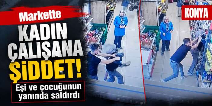 Yer Konya’daki bir zincir market! Kadın çalışana böyle saldırdı