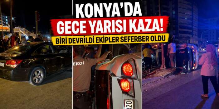 Konya'da kavşakta kaza! Otomobil devrildi, bir kişi içinde sıkıştı