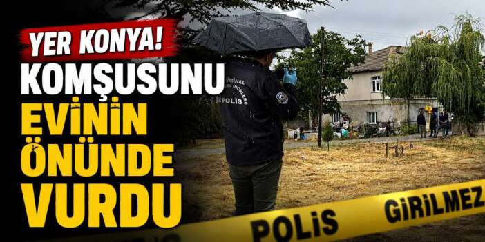 Konya’da ot temizleyen komşusunu silahla vurdu! Polis peşinde