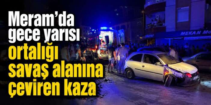 Konya’nın merkezinde gece yarısı büyük kaza! 8 yaralı var