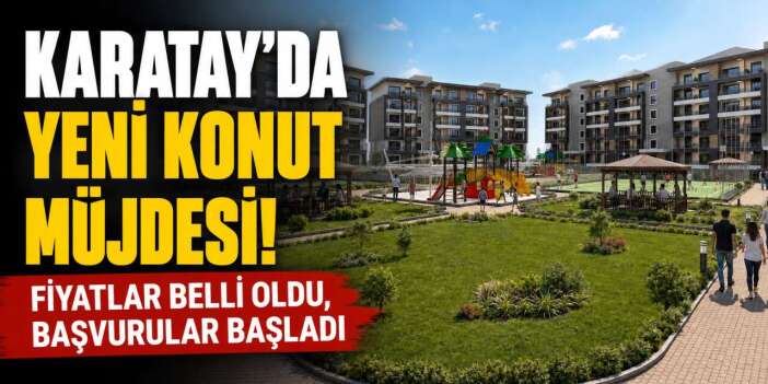 Karatay Belediyesi Selim Sultan Konakları başvurusu başladı! Fiyatlar belli oldu