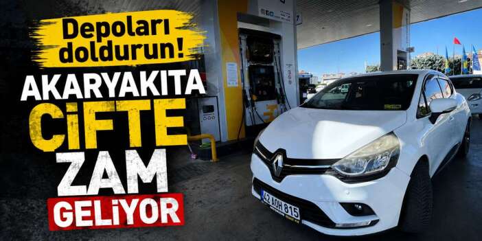 Akaryakıta dev zam geliyor! Benzin ve motorin fiyatları değişecek