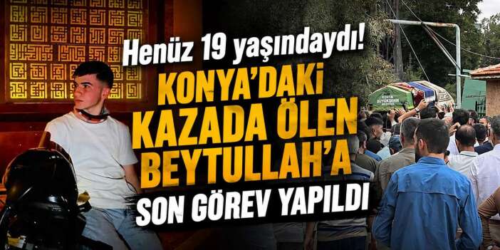 Akyokuş’ta kahreden kaza! Konya, Beytullah Akırmak’a ağladı