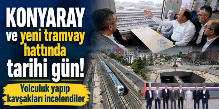 Konya ulaşımında yeni dönem! 3 kavşakta dev hatlar yükseliyor