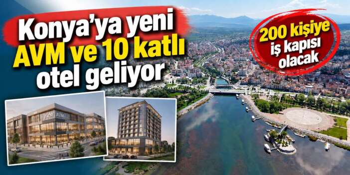 Konya’nın vergi rekortmeni ilçesine AVM ve 10 katlı otel yapılacak