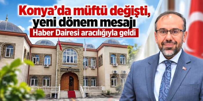 Konya İl Müftüsü Celal Büyük atama sonrası ilk kez Haber Dairesi’ne konuştu