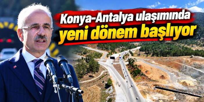 Konya - Antalya arasında yolculuk değişiyor! Kış çilesi de bitecek