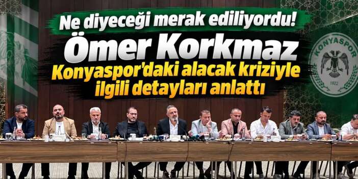 Konyaspor’daki krizde eski başkan Ömer Korkmaz’dan sert çıkış geldi