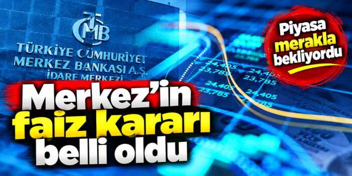 Gözler bu rakamlardaydı! Merkez Bankası faiz kararını açıkladı