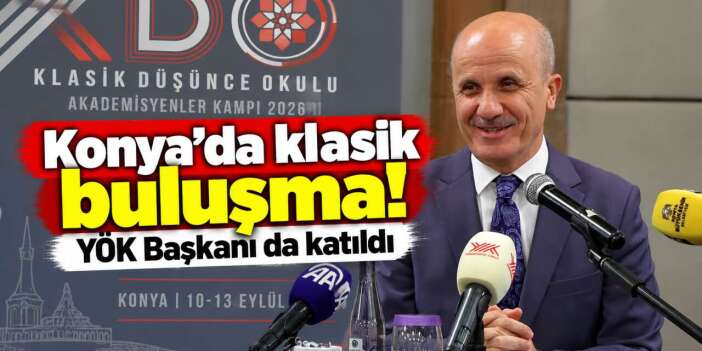 YÖK Başkanı Özvar Konya'da! Gençlere önemli çağrı yaptı