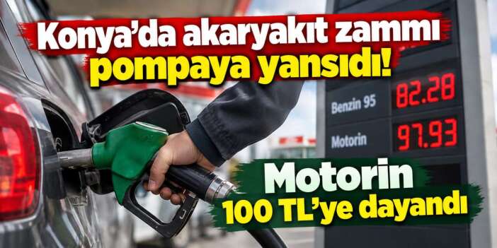 Motorine beklenen zam geldi! Konya’da 3 haneli rakam görülmek üzere