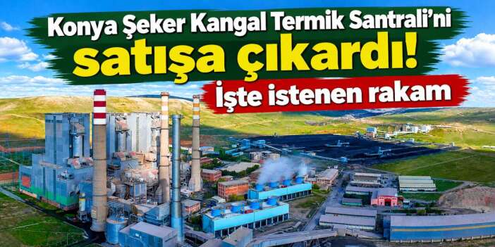 Konya Şeker büyük yükünü satışa çıkardı! Hisselerin tamamı devredilecek