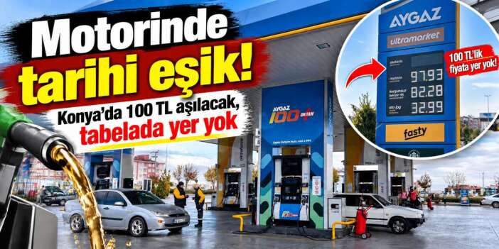 Konya’da motorin 100 TL’yi aşıyor! Akaryakıt tabelalarında yazacak yer kalmadı