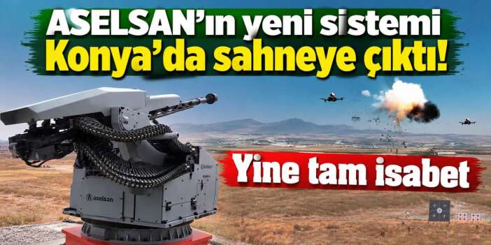 Konya’da kritik test! ASELSAN’ın SMASH 300’ü İHA’lara karşı gücünü gösterdi