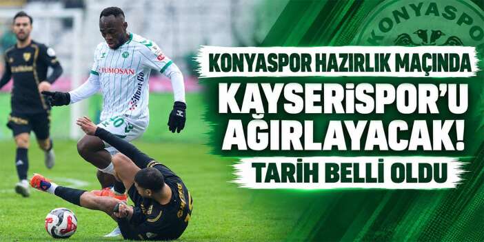 Konyaspor, Kayserispor ile karşılaşacak! Tarih belli oldu