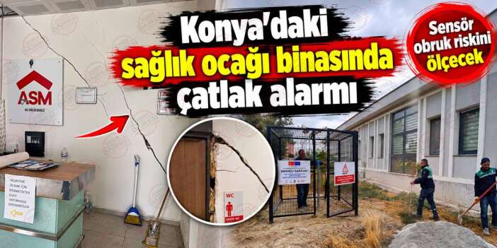 Konya’daki ASM binasında korkutan görüntü! Obruk ihtimali takibe alındı