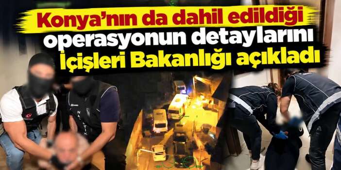 Konya ve 74 ilde 714 zehir taciri tutuklandı